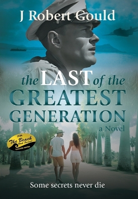 The Last of the Greatest Generation book