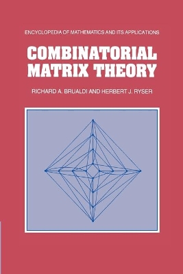 Combinatorial Matrix Theory by Richard A. Brualdi