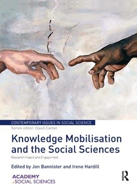 Knowledge Mobilisation and the Social Sciences by Jon Bannister