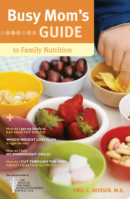 Busy Mom's Guide to Family Nutrition book