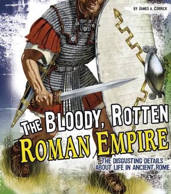 Bloody, Rotten Roman Empire book