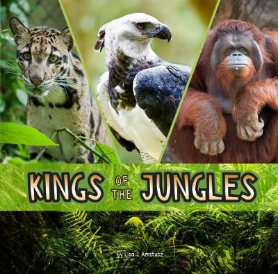 Kings of the Jungles by Lisa J. Amstutz