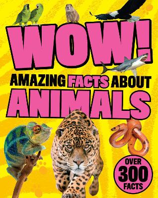 Wow! Amazing Facts About Animals book