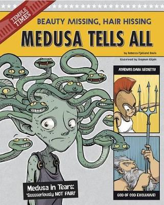 Medusa Tells All: Beauty Missing, Hair Hissing by Davis,,Rebecca Fjelland