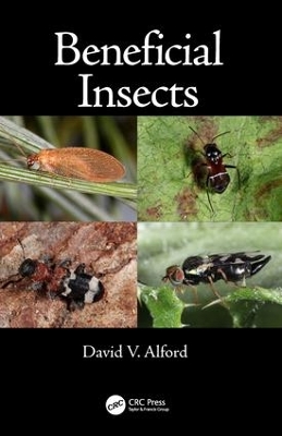 Beneficial Insects by David V. Alford