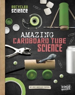 Amazing Cardboard Tube Science book