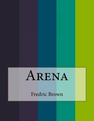 Arena by Fredric Brown