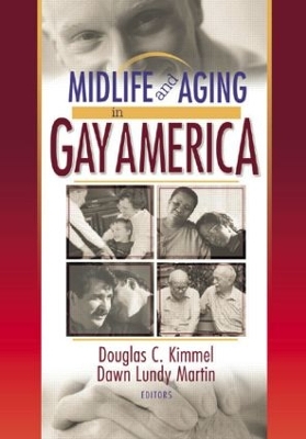 Midlife and Aging in Gay America by Douglas Kimmel