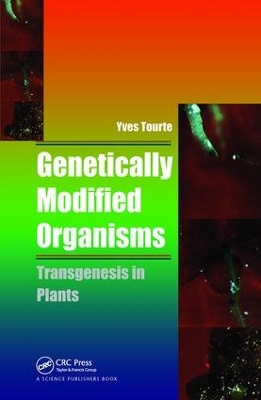 Genetically Modified Organisms by Yves Tourte