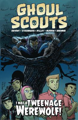 Ghoul Scouts: I Was a Tweenage Werewolf book