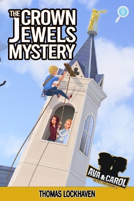 Ava & Carol Detective Agency: The Crown Jewels Mystery (2023 Cover Version) book