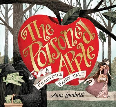 The Poisoned Apple: A Fractured Fairy Tale book