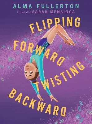 Flipping Forward Twisting Backward book