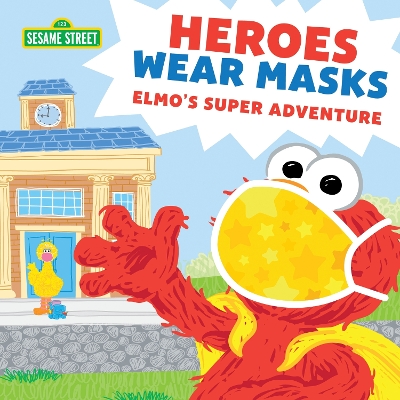 Heroes Wear Masks: Elmo’s Super Adventure book