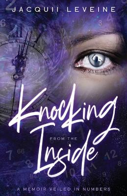 Knocking from the Inside: A Memoir Veiled in Numbers book