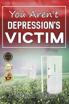 You Aren't Depression's Victim book