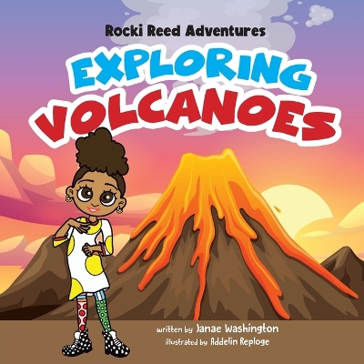 Rocki Reed Adventures Exploring Volcanoes book