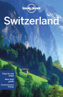 Lonely Planet Switzerland by Lonely Planet