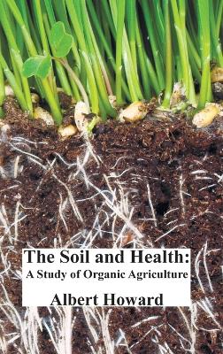 Soil and Health by Albert Howard