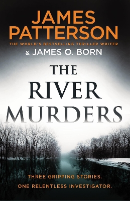 The River Murders: Three gripping stories. One relentless investigator book