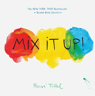 Mix It Up!: Board Book Edition by Herve Tullet
