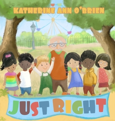 Just Right by Katherine Ann O'Brien