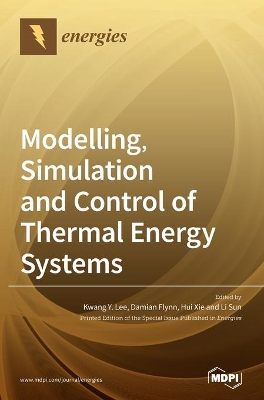 Modelling, Simulation and Control of Thermal Energy Systems book