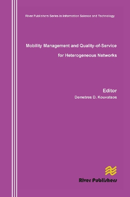 Mobility Management and Quality-Of-Service for Heterogeneous Networks by Demetres D. Kouvatsos