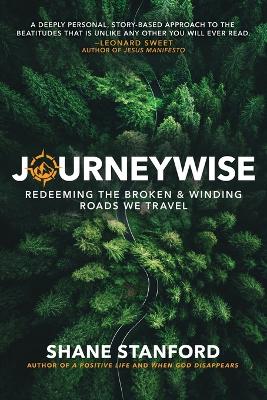 Journeywise: Redeeming the Broken & Winding Roads We Travel (the Eight Blessings of the Beatitudes of Jesus) book
