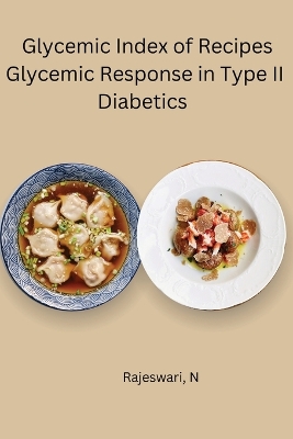 Glycemic Index of Recipes Glycemic Response in Type II Diabetic book