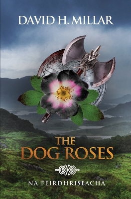 The Dog Roses: Na Feirdhriseacha book