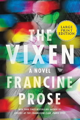 The Vixen: A Novel [Large Print] by Francine Prose