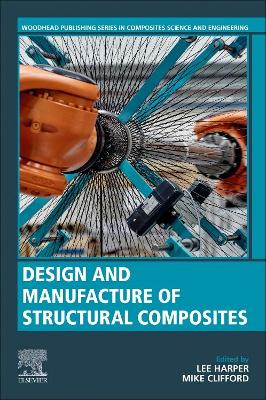 Design and Manufacture of Structural Composites book
