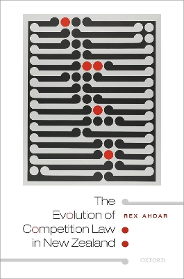 The Evolution of Competition Law in New Zealand book