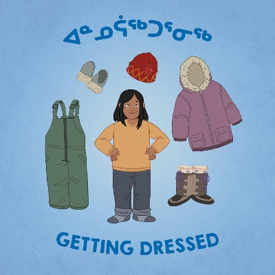 Getting Dressed: Bilingual Inuktitut and English Edition book