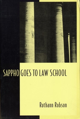 Sappho Goes to Law School: Fragments in Lesbian Legal Theory book