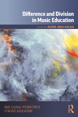 Difference and Division in Music Education by Alexis Anja Kallio