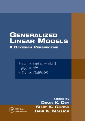 Generalized Linear Models: A Bayesian Perspective by Dipak K. Dey