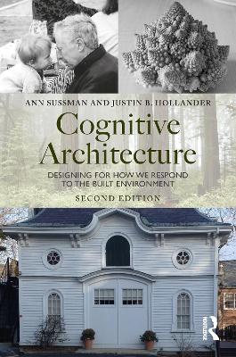 Cognitive Architecture: Designing for How We Respond to the Built Environment book