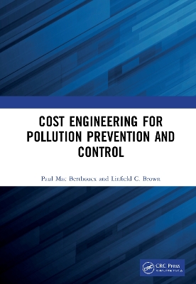 Cost Engineering for Pollution Prevention and Control by Paul Mac Berthouex