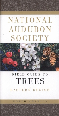 Field Guide Nth American Trees by National Audubon Society
