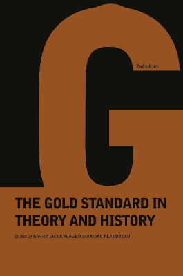 Gold Standard In Theory & History by Barry Eichengreen