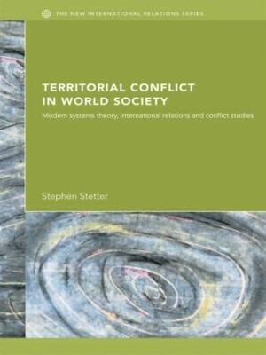Territorial Conflicts in World Society by Stephen Stetter
