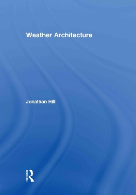 Weather Architecture by Jonathan Hill