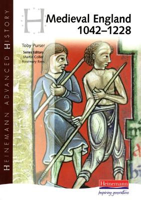 Heinemann Advanced History: Medieval England 1042-1228 book