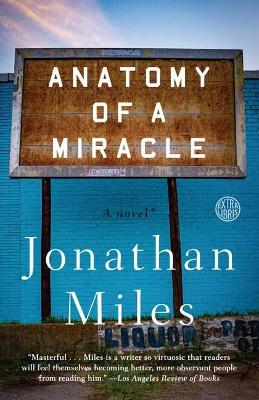 Anatomy of a Miracle: A Novel book