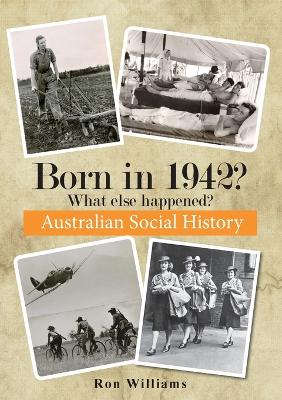 Born in 1942?: What Else Happened? book
