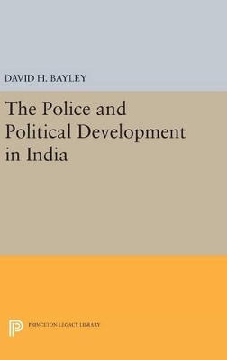 Police and Political Development in India book