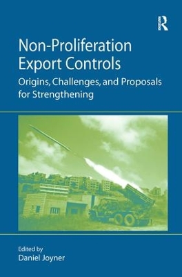 Non-Proliferation Export Controls: Origins, Challenges, and Proposals for Strengthening book