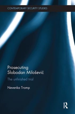 Prosecuting Slobodan Milosevic by Nevenka Tromp